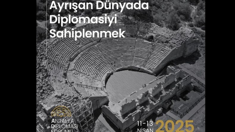 Antalya Diplomasi Forumu başlıyor
