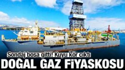 Doğal gaz fiyaskosu! Rumların ABD’ye sondaj yaptırdığı kuyu boş çıktı