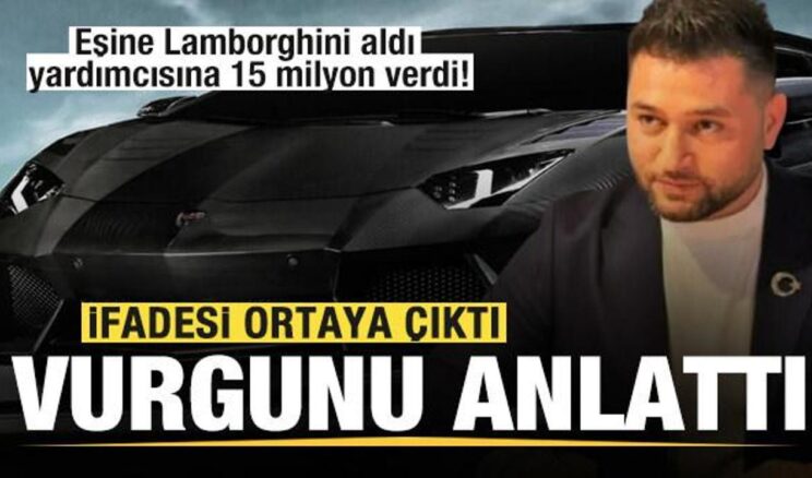 Eşine Lamborghini aldı yardımcısına 15 milyon verdi! Sedat Ocakçı’nın ifadesi ortaya çıktı
