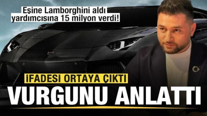 Eşine Lamborghini aldı yardımcısına 15 milyon verdi! Sedat Ocakçı’nın ifadesi ortaya çıktı