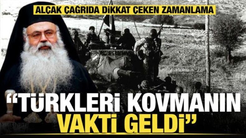 Rum liderlerden alçak çağrı: Türkleri kovmanın vakti geldi… Zamanlamaya dikkat!