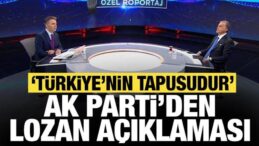 AK Parti’den “Lozan” açıklaması: Türkiye’nin tapusudur!