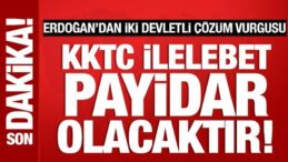 Cumhurbaşkanı Erdoğan: KKTC ilelebet payidar olacak!