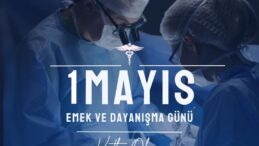 Sağlık Bakanı Dinçyürek’in 1 Mayıs mesajı
