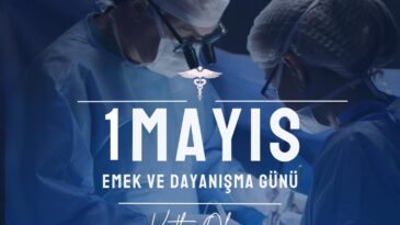 Sağlık Bakanı Dinçyürek’in 1 Mayıs mesajı