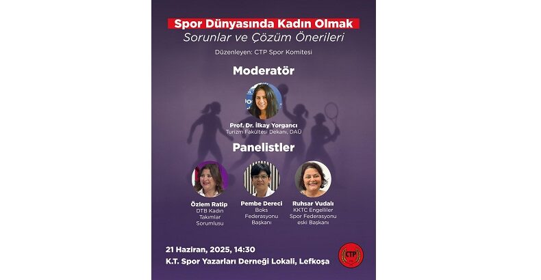 “Spor Dünyasında Kadın Olmak” Paneli düzenleniyor