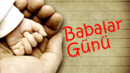 Yarın Babalar Günü….