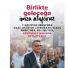 “Birlikte Geleceğe İmza Atıyoruz” sloganıyla bu akşam Kızılbaş Parkı’nda etkinlik düzenleniyor