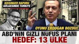 ABD’nin gizli nüfus planı! Kissinger raporu gölgesinde Türkiye! Oyunu Erdoğan bozdu
