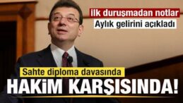 Ekrem İmamoğlu diploma davasında hakim karşısında! Aylık gelirini açıkladı!