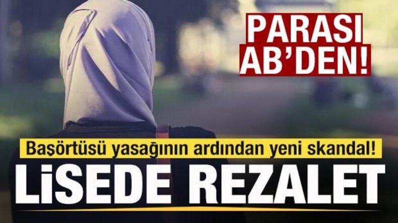 KKTC’de başörtüsü yasağının ardından yeni skandal! Lisede rezalet! Parası AB’den