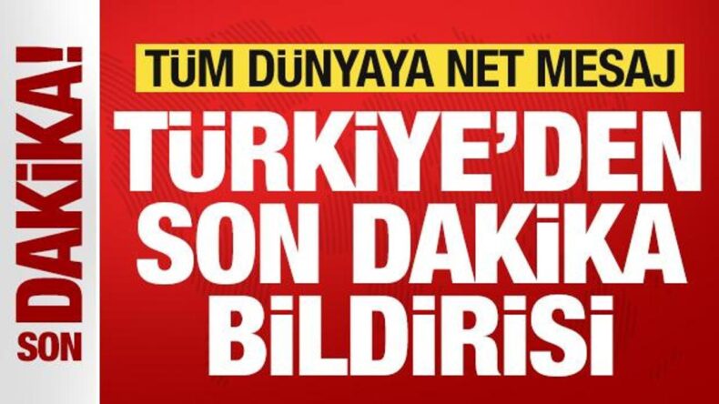 Kritik MGK toplantısı sonrası Türkiye’den son dakika bildirisi! Tüm dünyaya mesaj
