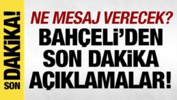 Bahçeli’den son dakika açıklamalar!