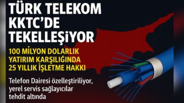 Türk Telekom KKTC’de Tekelleşiyor mu?