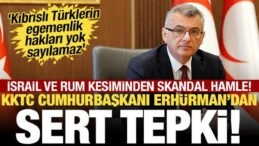 İsrail ve Rum kesiminin skandal hamlesine KKTC Cumhurbaşkanı’ndan tepki!