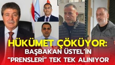 Hükümet Çöküyor: Başbakan Üstel’in “Prensleri” Tek Tek Alınıyor